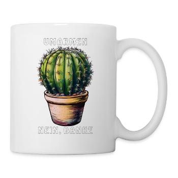 KAKTUS UMARMEN NEIN, DANKE - Tasse - Weiß - Rechts