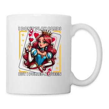I DON'T PLAY CARDS BUT I PULLED A QUEEN - Mug - white - Right