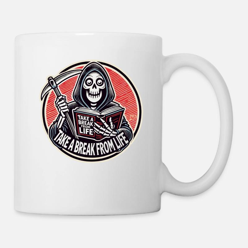 Grim Reaper reads "Take a break from life" - Mug - white