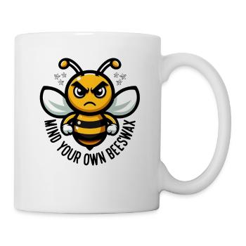 MIND YOUR OWN BEESWAX - Mug - white - Right