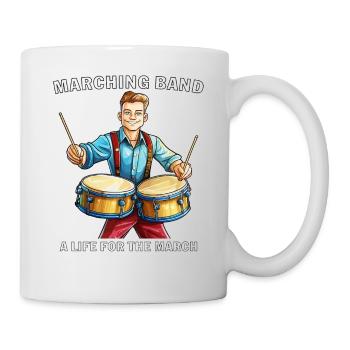 MARCHING BAND A LIFE FOR THE MARCH - Mug - white - Right