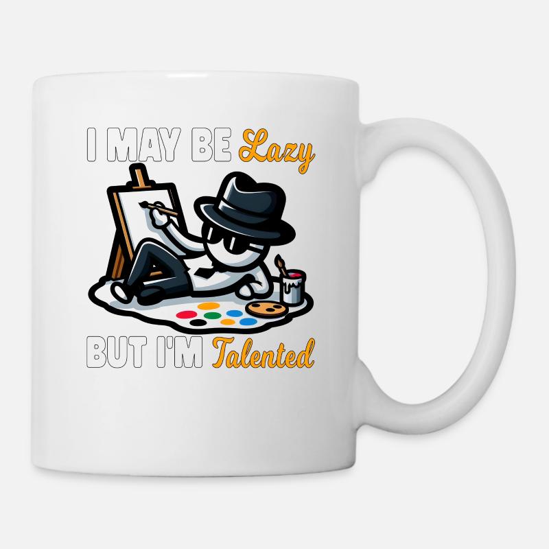 ICH BIN VIELLEICHT FAUL, ABER ICH BIN TALENTIERT - Tasse - Weiß