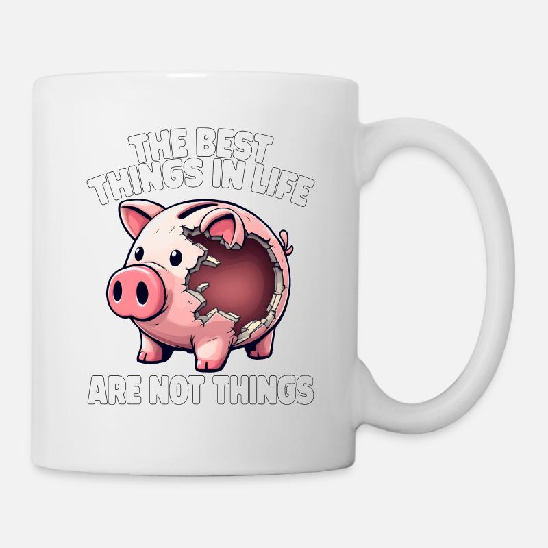 THE BEST THINGS IN LIFE ARE NOT THINGS - Mug - white