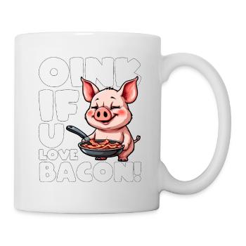 OINK, WENN SIE SPECK LIEBEN - Tasse - Weiß - Rechts
