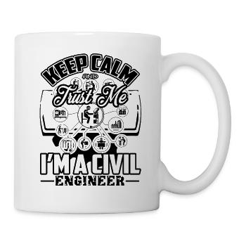 Keep Calm And Trust Me I am A Civil Engineer - Mug - white - Right