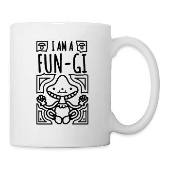 I am a fungi - lustiger Pilz Spruch lustiger Typ - Tasse - Weiß - Rechts