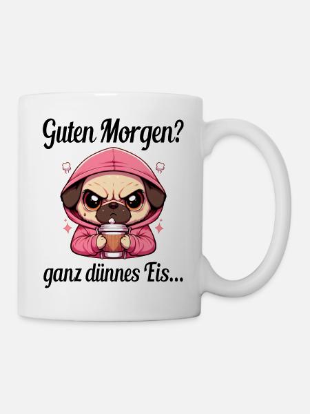 Guten Morgen? Ganz dünnes Eis lustiger Spruch Hund - Tasse - Weiß