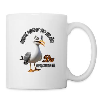 Guck nicht so Blöd Du Spacken Lustige Möwe - Tasse - Weiß - Rechts