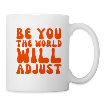 Be You The World Will Adjust Inspirational - Mug - white - Right