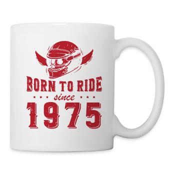 Born to ride seit 1975 - Tasse - Weiß - Rechts