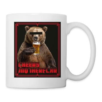 Cheers Motherfckr - Tasse - Weiß - Rechts