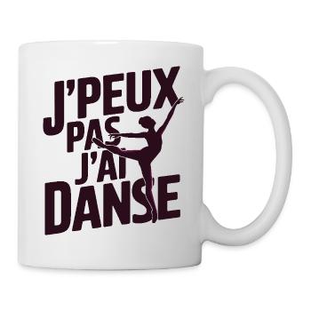 j'peux pas j'ai danse - Cadeau jpeux pas jai danse - Mug blanc - blanc - Droite