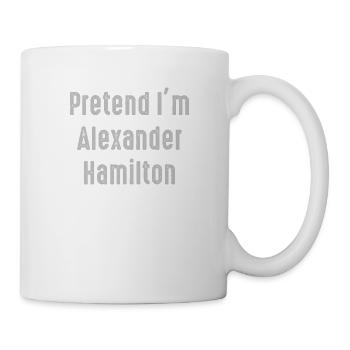 Pretend I'm Alexander Hamilton Easy Funny Costume - Mug - white - Right