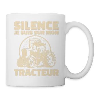 Silence Je Suis Sur Mon Tracteur - Humour Tracteur - Mug blanc - blanc - Droite