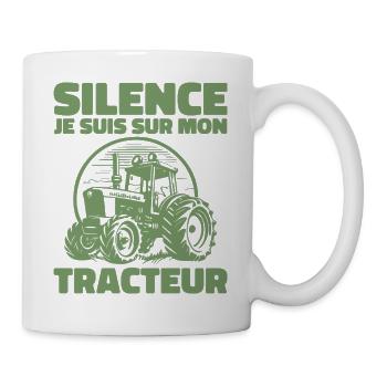 Silence Je Suis Sur Mon Tracteur - Humour Tracteur - Mug blanc - blanc - Droite