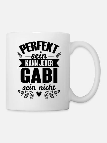 Gabi - Perfekt Sein Kann Jeder Gabi Nicht - Tasse - Weiß