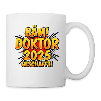 Doktor Geschafft 2025 - Tasse - Weiß - Rechts