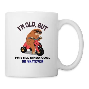 Ich bin alt, aber ich bin immer noch ein cooles Faultier - Tasse - Weiß - Rechts