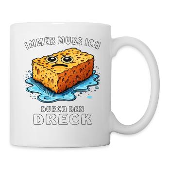 I ALWAYS HAVE TO SWIM THROUGH THE DIRT - Mug - white - Right