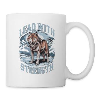 Lead with Strength Powerful Wolf Leadership Quote - Tasse - Weiß - Rechts