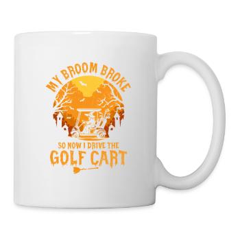 My Broom Broke So Now I Drive The Golf Cart Hallow - Mug - white - Right