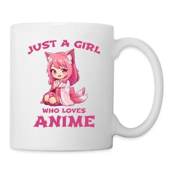 Just A Girl Who Loves Anime - Tasse - Weiß - Rechts