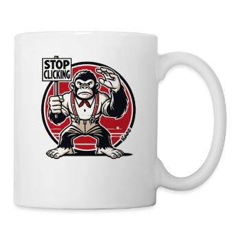 Gorilla Affe mit Schild: Hör auf zu klicken - Tasse - Weiß - Rechts