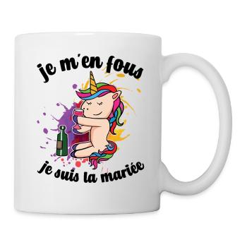 Je M'en Fous Je Suis La Future Mariée Licorne EVJF - Mug blanc - blanc - Droite