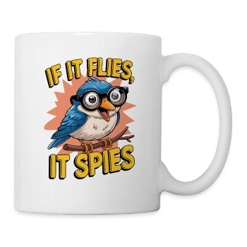 If It Flies It Spies für einen Ornithologe - Tasse - Weiß - Rechts