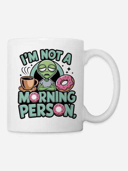 I'm Not a Morning Person Alien - Mug - white