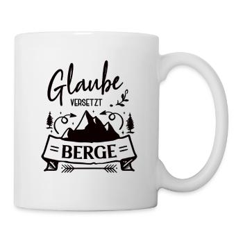 Glaube Versetzt Berge Kirche Christen Religion - Tasse - Weiß - Rechts
