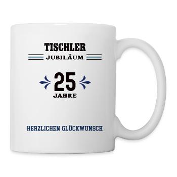 Tischler 25 Jahre Jubiläum 25. jähriges Jubilaeum - Tasse - Weiß - Rechts