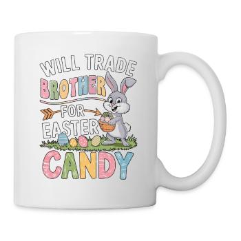 Will Trade Brother for Easter Candy - Tasse - Weiß - Rechts