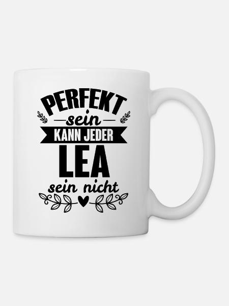 Lea - Perfekt Sein Kann Jeder Lea Sein Nicht - Tasse - Weiß