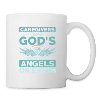 Caregivers Are God's Way Of Putting Angels On Eart - Tasse - Weiß - Rechts