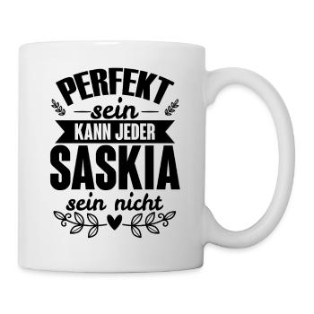 Saskia - Perfekt Sein Kann Jeder Saskia Sein Nicht - Tasse - Weiß - Rechts