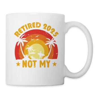 Vintage Retired 2025 Not My Problem Anymore Retire - Mug - white - Right