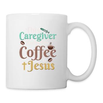 This Caregiver Runs On Coffee & Jesus Caregiving C - Mug - white - Right