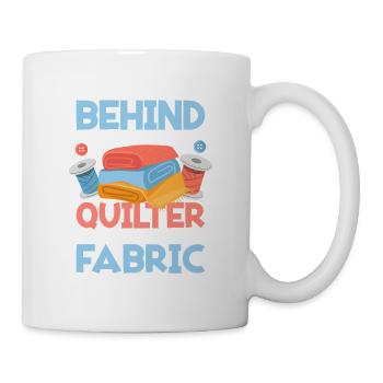 Behind Every Great Quilter Quilting Sewing - Mug - white - Right