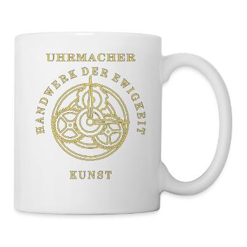 UHRMACHER HANDWERK DER EWIGKEIT - Tasse - Weiß - Rechts
