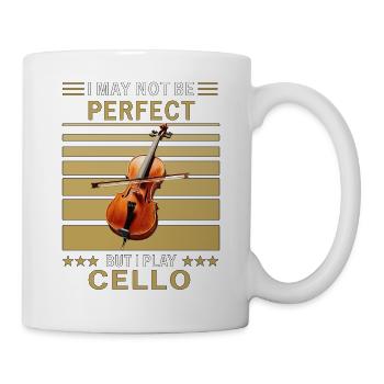 I MAY NOT BE PERFECT CELLO - Tasse - Weiß - Rechts