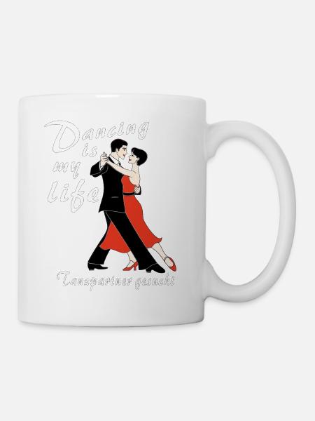 Dancing is my life Tanzpartner - Tasse - Weiß