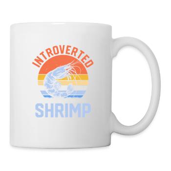 Introverted But Willing To Discuss Shrimp Lover Se - Tasse - Weiß - Rechts