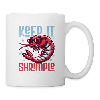 Keep It Shrimple Shrimp Lover Seafood - Tasse - Weiß - Rechts