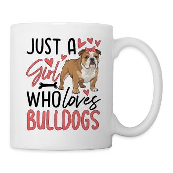 Juste une fille qui aime les bouledogues - Mug blanc - blanc - Droite