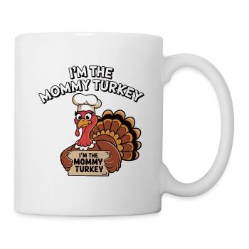 Mommy Turkey Thanksgiving - Tasse - Weiß - Rechts