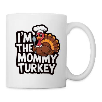 Mommy Turkey Thanksgiving - Tasse - Weiß - Rechts