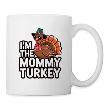 Mommy Turkey Thanksgiving - Tasse - Weiß - Rechts