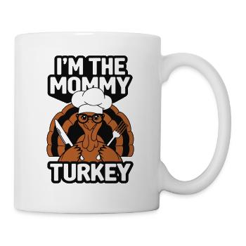 Mommy Turkey Thanksgiving - Tasse - Weiß - Rechts