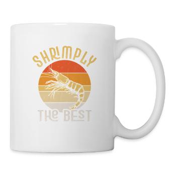 Shrimply The Best Seafood Shrimp Lover - Tasse - Weiß - Rechts
